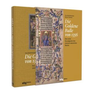 Die Goldene Bulle von 1356 | Eva Schlotheuber, Maria Theisen