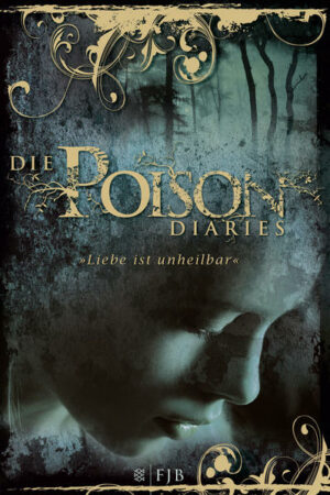 Die Poison Diaries 1 | Bundesamt für magische Wesen